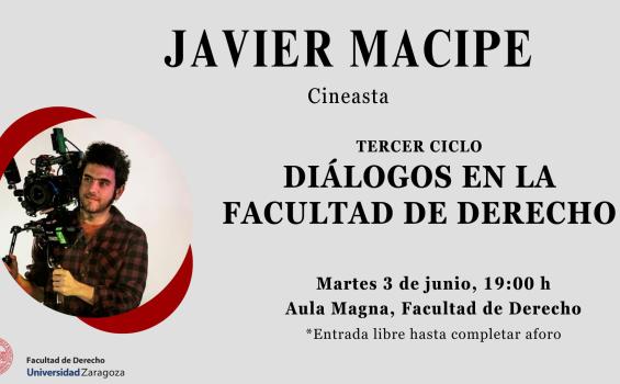 Cartel Javier Macipe en los "Diálogos en la Facultad de Derecho"