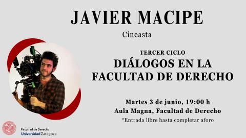 Cartel Javier Macipe en los "Diálogos en la Facultad de Derecho"